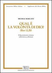 Qual è la volontà di Dio? (Rm 12,2b). Il discernimento cristiano nella lettera ai romani