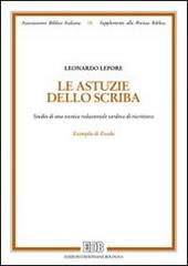 Le astuzie dello scriba. Studio di una tecnica redazionale tardiva di riscrittura. Exempla di Exodo