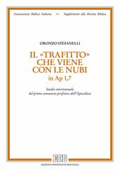 «Il trafitto» che viene con le nubi in Ap 1,7. Studio intertestuale del primo annuncio profetico dell'Apocalisse