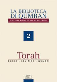 La biblioteca di Qumran dei manoscritti. Ediz. italiana. Vol. 2: Torah. Esodo, Levitico, Numeri  - Libro EDB 2014 | Libraccio.it