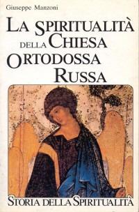 La spiritualità della Chiesa ortodossa russa - Giuseppe Manzoni - Libro EDB 1994, Storia della spiritualità | Libraccio.it