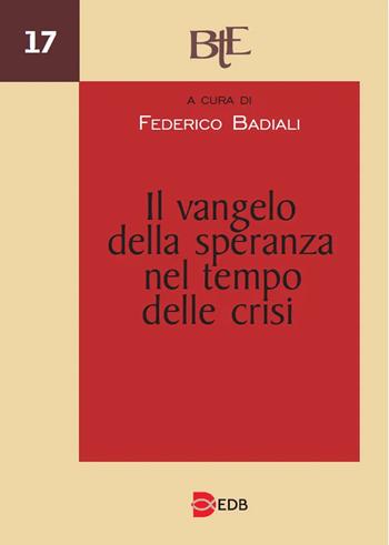 Il Vangelo della speranza nel tempo delle crisi. Atti del Convegno annuale della FTER, 18-19 marzo 2025  - Libro EDB 2026, Biblioteca di teologia dell'evangelizzazione | Libraccio.it