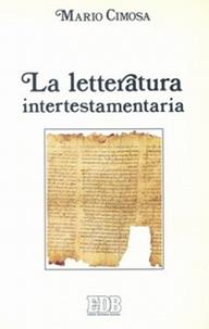 La letteratura intertestamentaria - Mario Cimosa - Libro EDB 1992, La Bibbia nella storia | Libraccio.it