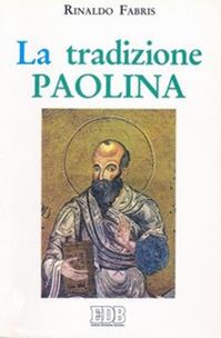 La tradizione paolina - Rinaldo Fabris - Libro EDB 1995, La Bibbia nella storia | Libraccio.it