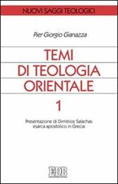 Temi di teologia orientale. Vol. 1: Presentazione di Dimitrios Salachas esarca apostolico in Grecia.