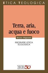 Terra, aria, acqua e fuoco. Riscrivere l’etica ecologica