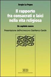 Il rapporto fra consacrati e laici nella vita religiosa. Un capitolo nuovo