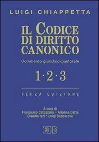 Il codice di diritto canonico. Commento giuridico-pastorale - Luigi Chiappetta - Libro EDB 2012, Il codice del Vaticano II | Libraccio.it