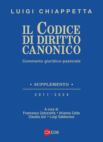 Il codice di diritto canonico. Commento giuridico-pastorale - Luigi Chiappetta - Libro EDB 2024, Il codice del Vaticano II | Libraccio.it