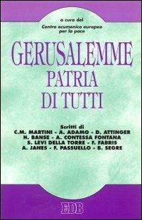 Gerusalemme patria di tutti  - Libro EDB 1995, Teologia viva | Libraccio.it