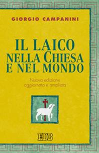 Il laico nella Chiesa e nel mondo - Giorgio Campanini - Libro EDB 1999, Teologia viva | Libraccio.it
