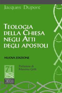 Teologia della Chiesa negli Atti degli Apostoli. Nuova ediz. - Jacques Dupont - Libro EDB 2015, Studi biblici | Libraccio.it