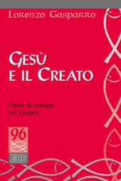 Gesù e il creato. Parole di ecologia nei Vangeli