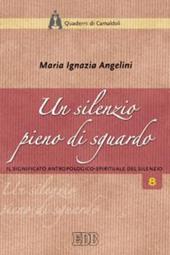 Un silenzio pieno di sguardo. Il significato antropologico-spirituale del silenzio