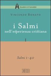 I Salmi nell'esperienza cristiana. Vol. 1: Salmi 1-40