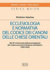 Ecclesiologia e normativa del Codice dei canoni delle Chiese orientali. Nel 30° anniversario della promulgazione del «Codex canonum Ecclesiarum orientalium» (1990-2020)