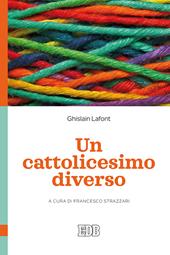 Un cattolicesimo diverso