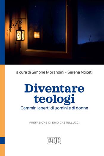 Diventare teologi. Cammini aperti di uomini e di donne - Serena Noceti - Libro EDB 2021, Teologia viva | Libraccio.it