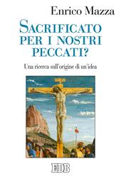 Sacrificato per i nostri peccati? Una ricerca sull'origine di un'idea