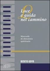 Luce e guida nel cammino. Manuale di direzione spirituale