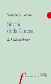 Storia della Chiesa. Vol. 3: età moderna, L'.