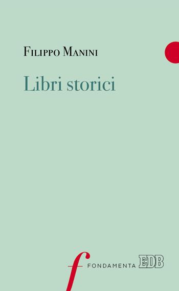 Libri storici - Filippo Manini - Libro EDB 2020, Fondamenta | Libraccio.it