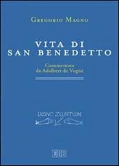 Vita di san Benedetto. Commentata da Adalbert de Vogüé