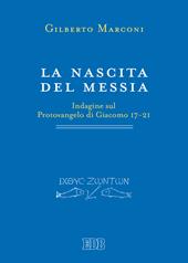 La nascita del Messia. Indagine sul Protovangelo di Giacomo 17-21