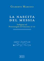 La nascita del Messia. Indagine sul Protovangelo di Giacomo 17-21