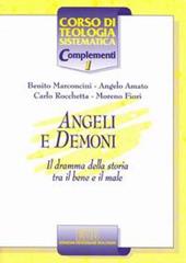 Angeli e demoni. Il dramma della storia tra il bene e il male