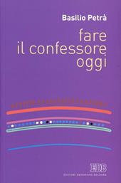 Fare il confessore oggi