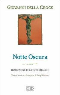 Notte oscura - Giovanni della Croce (san) - Libro EDB 2011, Cammini dello spirito | Libraccio.it
