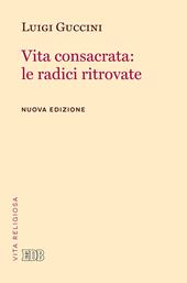 Vita consacrata: le radici ritrovate