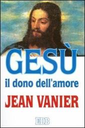 Gesù il dono dell'amore