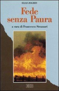 Fede senza paura - Elias Zoghby - Libro EDB 1997, Itinerari | Libraccio.it