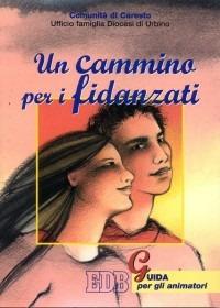 Un cammino per i fidanzati. Guida per gli animatori  - Libro EDB 1998, Spiritualità coniugale | Libraccio.it