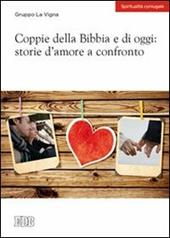 Coppie della Bibbia e di oggi: storie d'amore a confronto