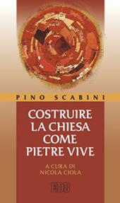 Costruire la Chiesa come pietre vive