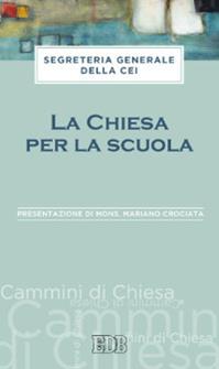 La chiesa per la scuola  - Libro EDB 2013, Cammini di chiesa | Libraccio.it