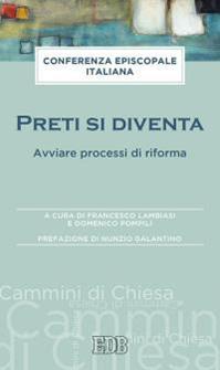 Preti si diventa. Avviare processi di riforma  - Libro EDB 2015, Cammini di chiesa | Libraccio.it