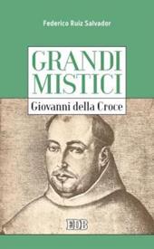 Giovanni della Croce. Grandi mistici