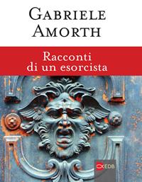 Racconti di un esorcista - Gabriele Amorth - Libro EDB 2015, Fede e vita | Libraccio.it