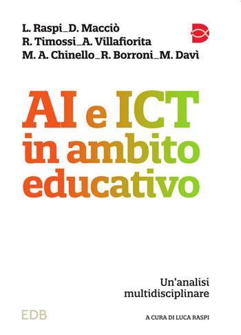 AI e ICT in ambito educativo. Un’analisi multidisciplinare  - Libro EDB 2025, Psicologia e formazione | Libraccio.it