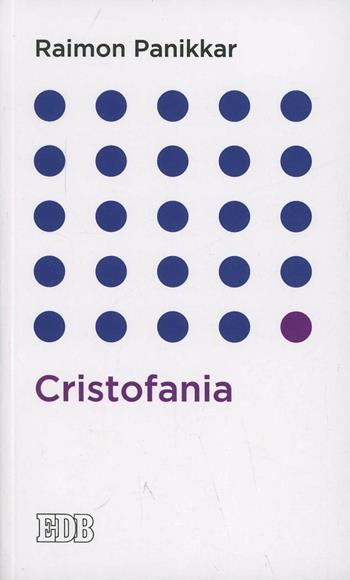 Cristofania - Raimon Panikkar - Libro EDB 2013, Lapislazzuli | Libraccio.it