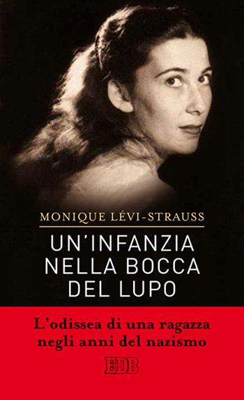 Un'infanzia nella bocca del lupo - Monique Lévi-Strauss - Libro EDB 2015, Lapislazzuli | Libraccio.it