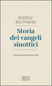 Storia dei Vangeli sinottici - Rudolf Bultmann - Libro EDB 2016, Lapislazzuli | Libraccio.it