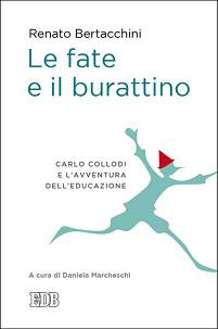 Le fate e il burattino. Carlo Collodi e l'avventura dell'educazione - Renato Bertacchini - Libro EDB 2015, Lapislazzuli | Libraccio.it
