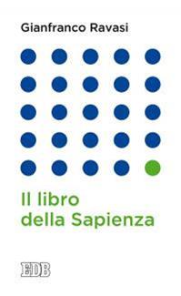 Il libro della Sapienza - Gianfranco Ravasi - Libro EDB 2016, Lapislazzuli | Libraccio.it