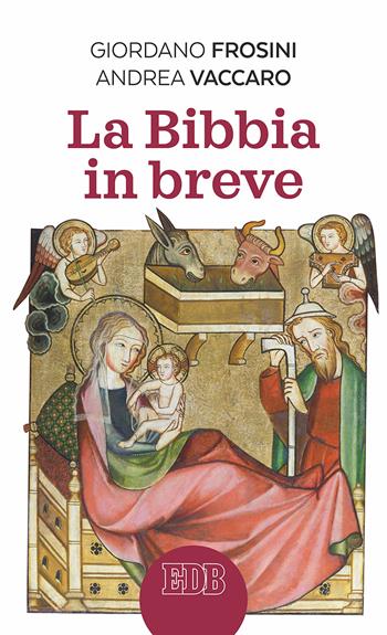 La Bibbia in breve - Giordano Frosini, Andrea Vaccaro - Libro EDB 2017, Lapislazzuli | Libraccio.it