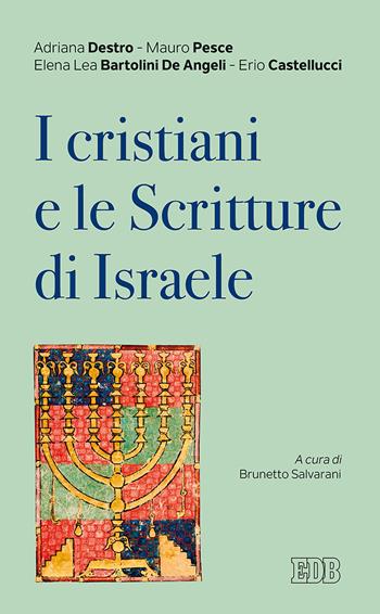 I cristiani e le scritture di Israele - Adriana Destro, Mauro Pesce, Elena Lea Bartolini De Angeli - Libro EDB 2018, Lapislazzuli | Libraccio.it